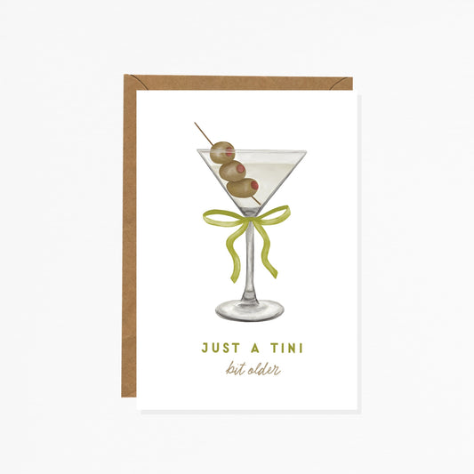 Just A Tini Bit Older | Birthday Greeting Card